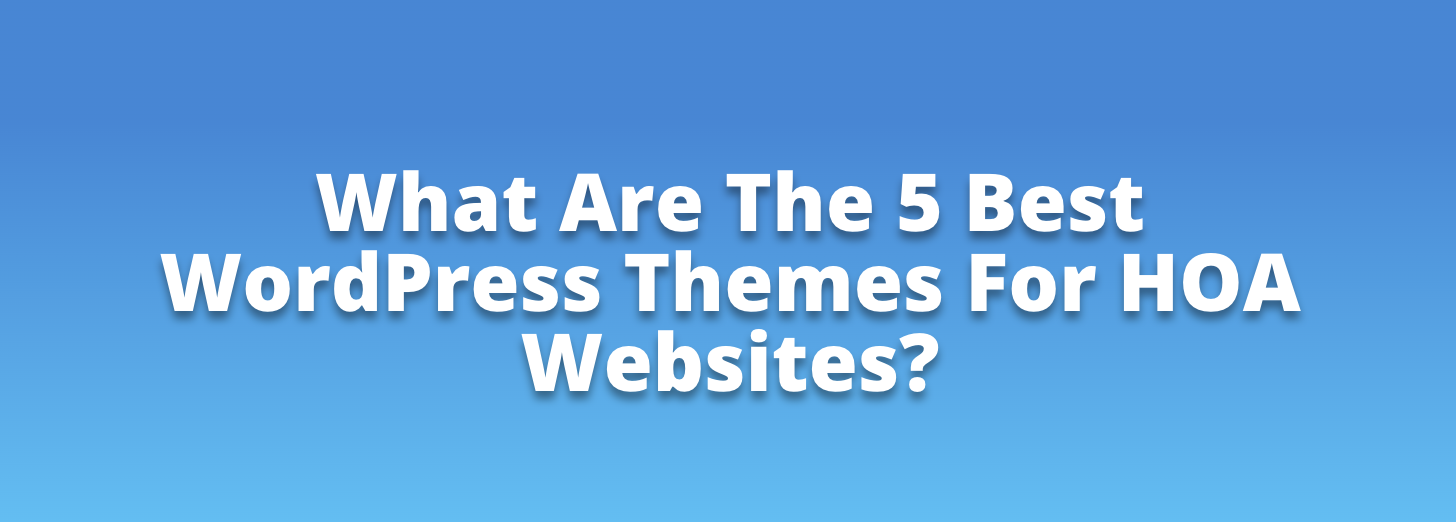 Best WordPress Themes For HOA Websites