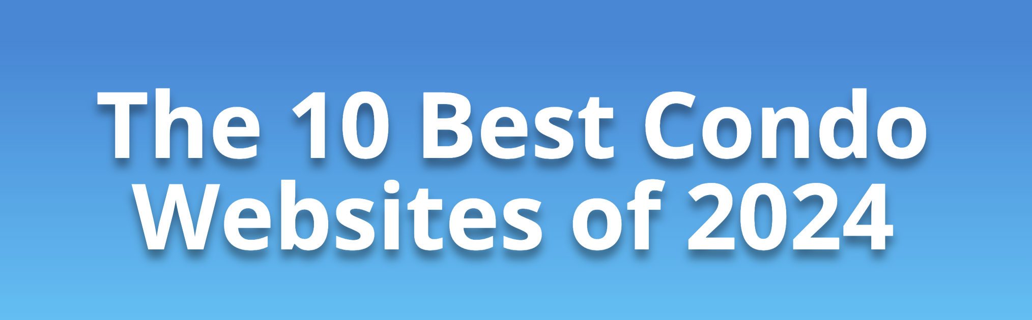 The 10 Best Condo Websites of 2024