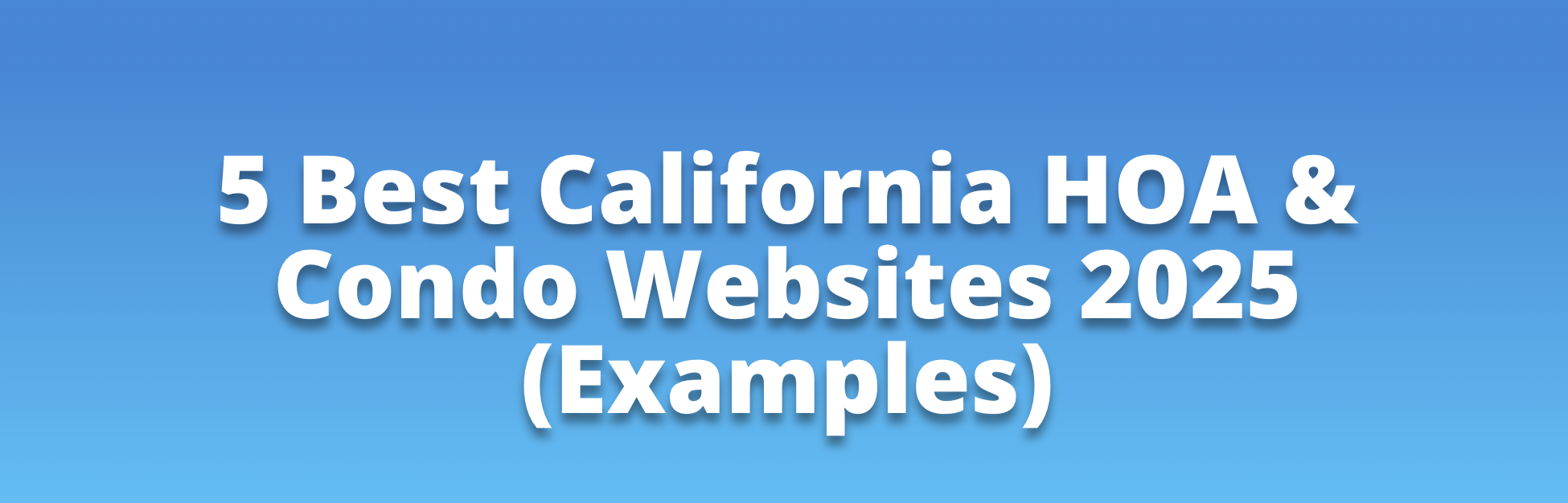 5 Best California HOA & Condo Websites 2025 (Examples) 5 Best California HOA & Condo Websites 2025 (Examples)