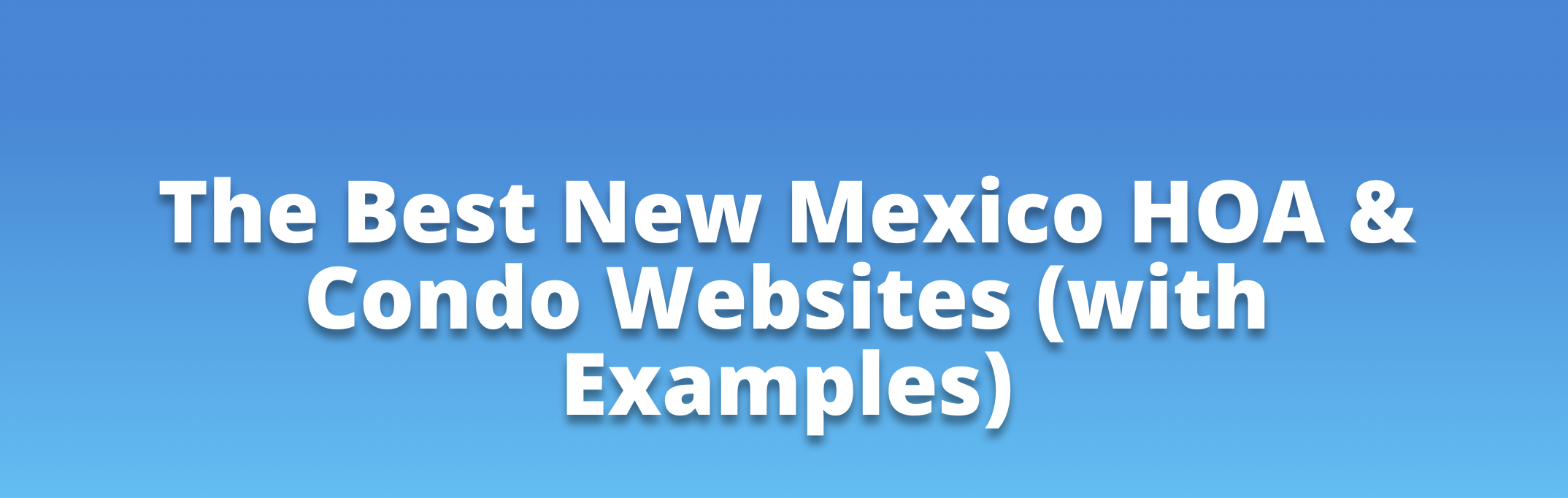 The Best New Mexico HOA & Condo Websites The Best New Mexico HOA & Condo Websites